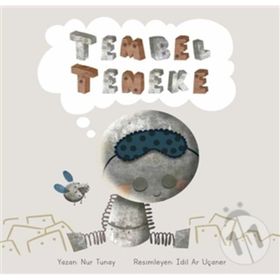 Tembel Teneke/Nur Tunay
