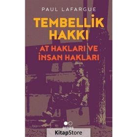 Tembellik Hakkı At Hakları Ve Insan - Paul Lafargue