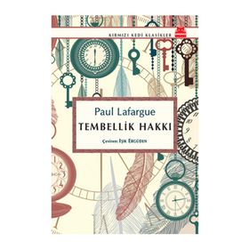 Tembellik Hakkı - Paul Lafargue