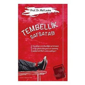 Tembellik Safsatası Mel Levine