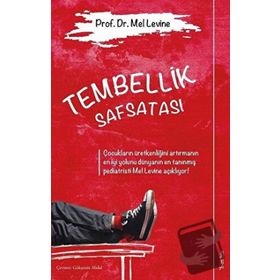 Tembellik Safsatası Mel Levine