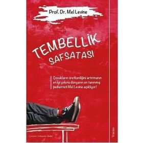 Tembellik Safsatası Mel Levine