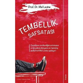 Tembellik Safsatası Mel Levine