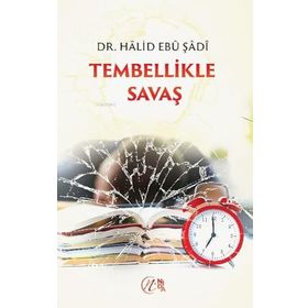 Tembellikle Savaş Halid Ebu Şadi