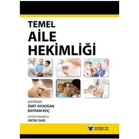 TEMEL AILE HEKİMLİĞİ TANI TEDAVI REHBERI - İLYAS YOLBAŞ;SERVET YOLBAŞ