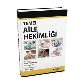 Temel Aile Hekimliği - Ümit Aydoğan Bayram Koç Oktay Sarı