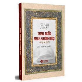 Temel Akaid Meselelerine Giriş Ebu Yasir El Arabi