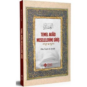 Temel Akaid Meselelerine Giriş Ebu Yasir El Arabi