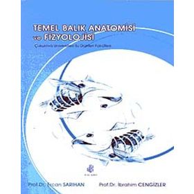 Temel Balık Anatomisi ve Fizyolojisi - İbrahim Cengizler