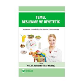 Temel Beslenme ve Diyetetik - Türkan Kutluay Merdol