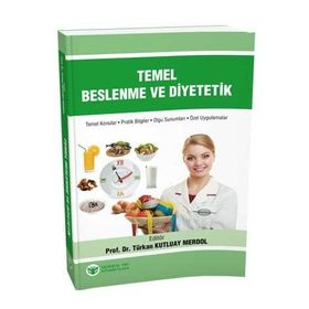 Temel Beslenme ve Diyetetik - Türkan Kutluay Merdol