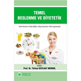 Temel Beslenme ve Diyetetik - Türkan Kutluay Merdol