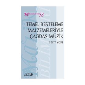 TEMEL BESTELEME MALZEMELERIYLE ÇAĞDAŞ MÜZIK - SEYIT YÖRE