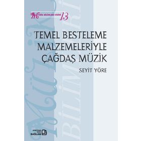 TEMEL BESTELEME MALZEMELERIYLE ÇAĞDAŞ MÜZIK - SEYIT YÖRE
