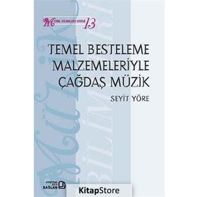 TEMEL BESTELEME MALZEMELERIYLE ÇAĞDAŞ MÜZIK - SEYIT YÖRE