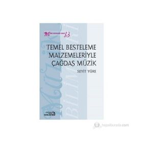 TEMEL BESTELEME MALZEMELERIYLE ÇAĞDAŞ MÜZIK - SEYIT YÖRE