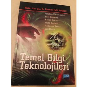 TEMEL BILGI TEKNOLOJILERI - UMUT ALTINIŞIK;SERDAR SOLAK;ARZU DEVECI TOPAL;ESRA ÇOBAN;UĞUR YILDIZ