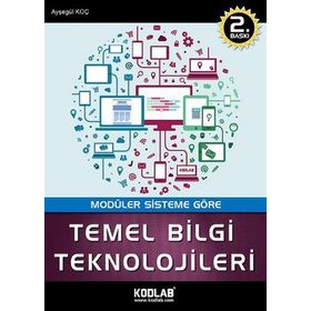 TEMEL BILGI TEKNOLOJILERI - UMUT ALTINIŞIK;SERDAR SOLAK;ARZU DEVECI TOPAL;ESRA ÇOBAN;UĞUR YILDIZ