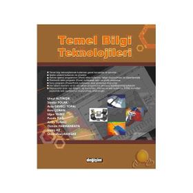 TEMEL BILGI TEKNOLOJILERI - UMUT ALTINIŞIK;SERDAR SOLAK;ARZU DEVECI TOPAL;ESRA ÇOBAN;UĞUR YILDIZ