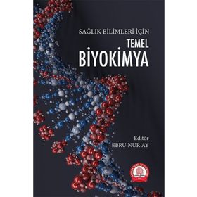 Temel Biyokimya Sağlık Bilimleri İçin - Ankara Nobel Tıp Kitabevi