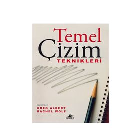 TEMEL ÇİZİM TEKNIKLERI - GREG ALBERT;RACHEL WOLF
