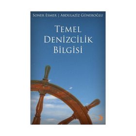 TEMEL DENIZCILIK BILGISI - SONER ESMER;ABDULAZIZ GÜNEROĞLU
