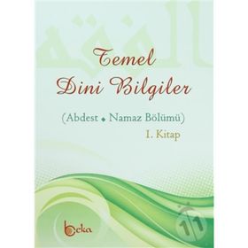 TEMEL DINI BILGILER (ABDEST - NAMAZ BÖLÜMÜ) - OSMAN ARPAÇUKURU