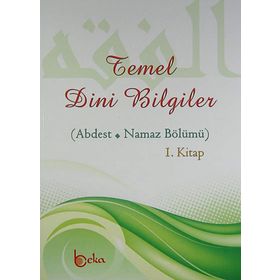 TEMEL DINI BILGILER (ABDEST - NAMAZ BÖLÜMÜ) - OSMAN ARPAÇUKURU