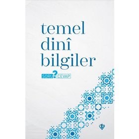 Temel Dini Bilgiler - Soru Cevap - Türkiye Diyanet Vakfı Yayınları