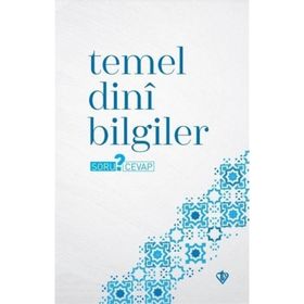 Temel Dini Bilgiler - Soru Cevap - Türkiye Diyanet Vakfı Yayınları