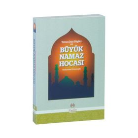 Temel Dini Bilgiler ve Büyük Namaz Hocası - Muhammed Osmanoğlu