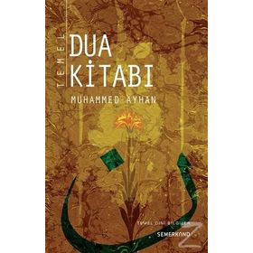 TEMEL DUA KİTABI - MUHAMMED AYHAN