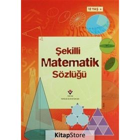 TEMEL DÜZEY İÇIN ŞEKILLI MATEMATIK SÖZLÜĞÜ - KIRSTEEN ROGERS;TORI LARGE