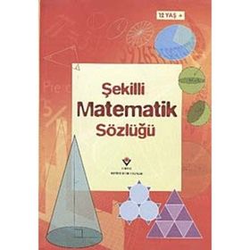 TEMEL DÜZEY İÇIN ŞEKILLI MATEMATIK SÖZLÜĞÜ - KIRSTEEN ROGERS;TORI LARGE