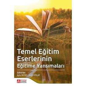 Temel Eğitim Eserlerinin Eğitime Yansımaları - Pegem Akademi Yayıncılık