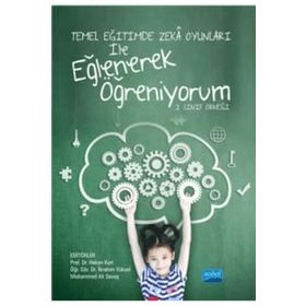 Temel Eğitimde Zeka Oyunları İle Eğlenerek Öğreniyorum Hakan Kurt
