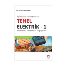 Temel Elektrik 1 - Diğer Mühendislik ve Teknik Bölümleri İçin - Zeki Uğurata Kocabıyıkoğlu