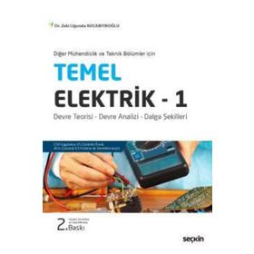 Temel Elektrik 1 - Diğer Mühendislik ve Teknik Bölümleri İçin - Zeki Uğurata Kocabıyıkoğlu
