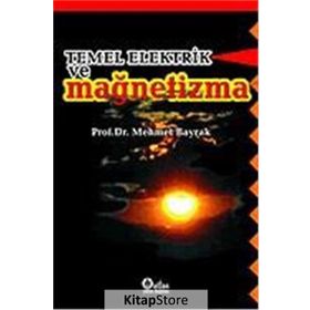 TEMEL ELEKTRIK VE MAGNETIZMA - MEHMET BAYRAK