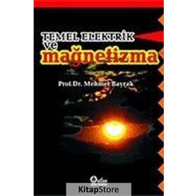 TEMEL ELEKTRIK VE MAGNETIZMA - MEHMET BAYRAK
