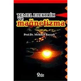 TEMEL ELEKTRIK VE MAGNETIZMA - MEHMET BAYRAK
