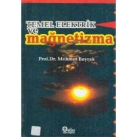 TEMEL ELEKTRIK VE MAGNETIZMA - MEHMET BAYRAK