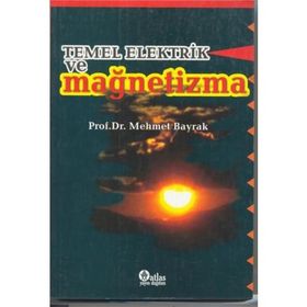 TEMEL ELEKTRIK VE MAGNETIZMA - MEHMET BAYRAK