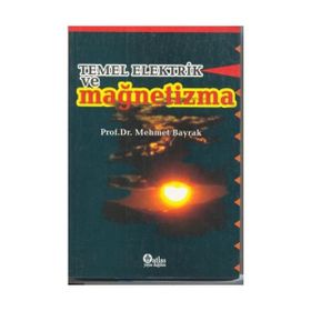 TEMEL ELEKTRIK VE MAGNETIZMA - MEHMET BAYRAK