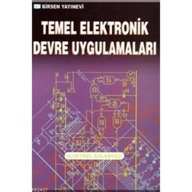 TEMEL ELEKTRONIK DEVRE UYGULAMALARI - H. VEYSEL GÜLERYÜZ