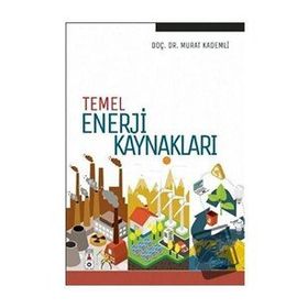 Temel Enerji Kaynakları - Murat Kademli