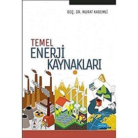 Temel Enerji Kaynakları - Murat Kademli