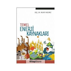 Temel Enerji Kaynakları - Murat Kademli
