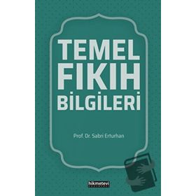 Temel Fıkıh Bilgileri - Sabri Erturhan