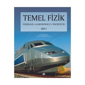 TEMEL FIZIK CILT: 1 - PAUL M. FISHBANE, STEPHEN GASIOROWICZ, STEPHEN T. THORNTON